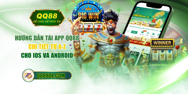 Tải App QQ88 - Hướng Dẫn Chi Tiết từ A-Z Cho iOS và Android 1 Hướng Dẫn Tải App QQ88 Chi Tiết từ A-Z Cho iOS và Android