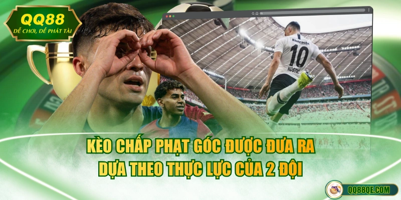 Kèo Phạt Góc Là Gì? Cách Đọc & Tính Tiền Thưởng Chuẩn Xác 3 Kèo chấp phạt góc được đưa ra dựa theo thực lực của 2 đội