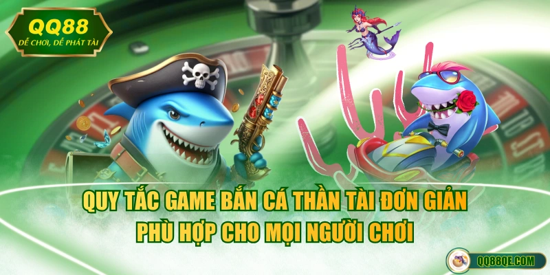 Game Bắn Cá Thần Tài Đứng Đầu Bảng Xếp Hạng Với Tỷ Lệ 1:1 3 Quy tắc game bắn cá Thần Tài đơn giản phù hợp cho mọi người chơi